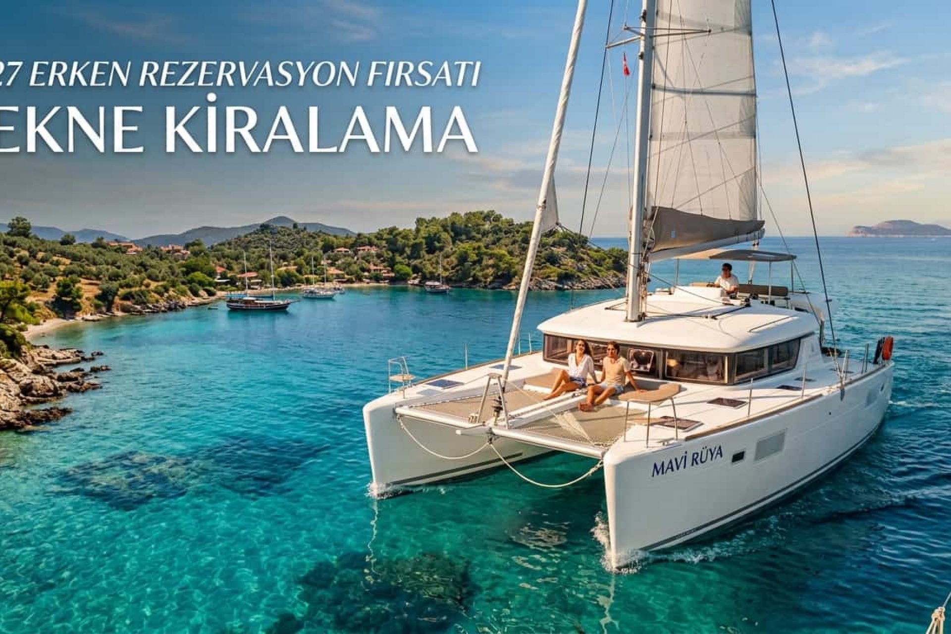 Kiralama Rehberi - 2027 Erken Rezervasyon Fırsatı: Tekne Kiralama Fiyatları
